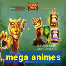 mega animes